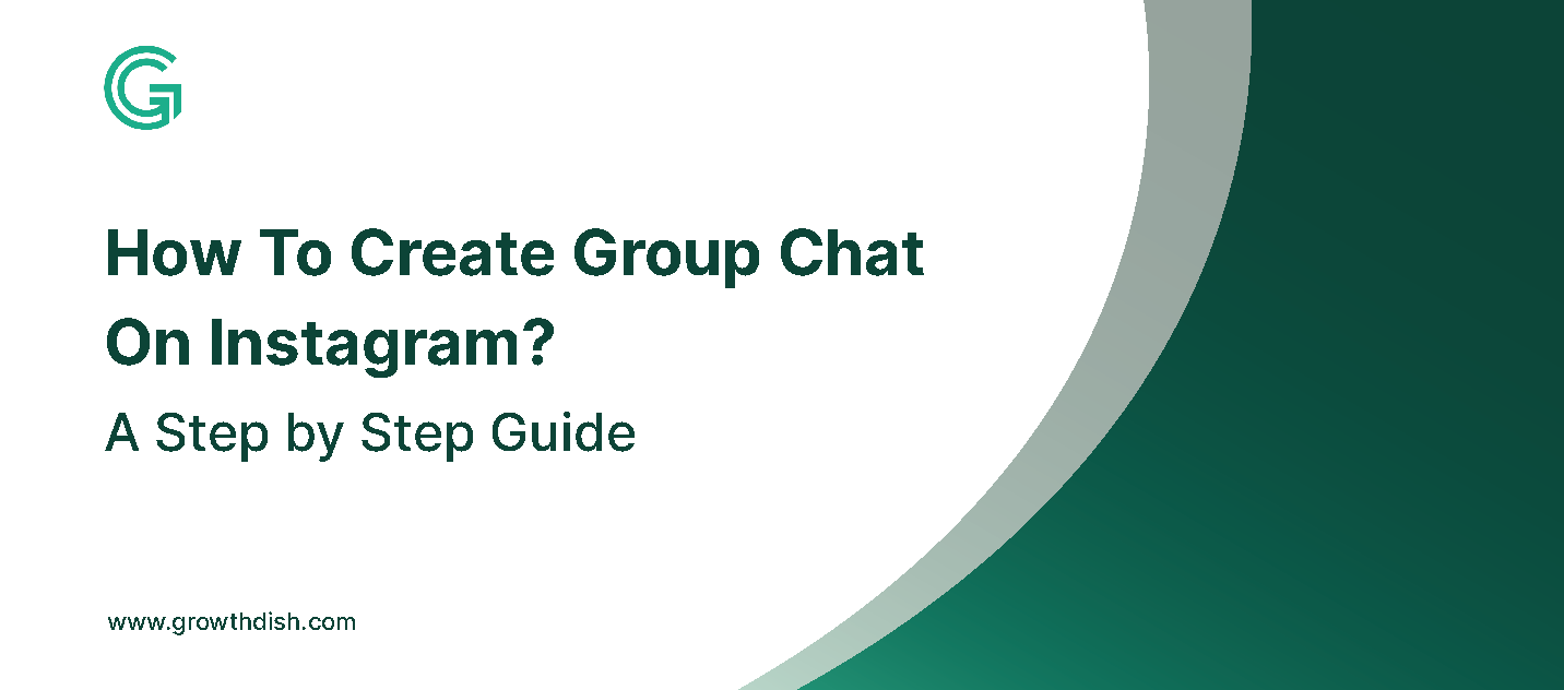 How To Create Group Chat On Instagram? A Step by Step Guide