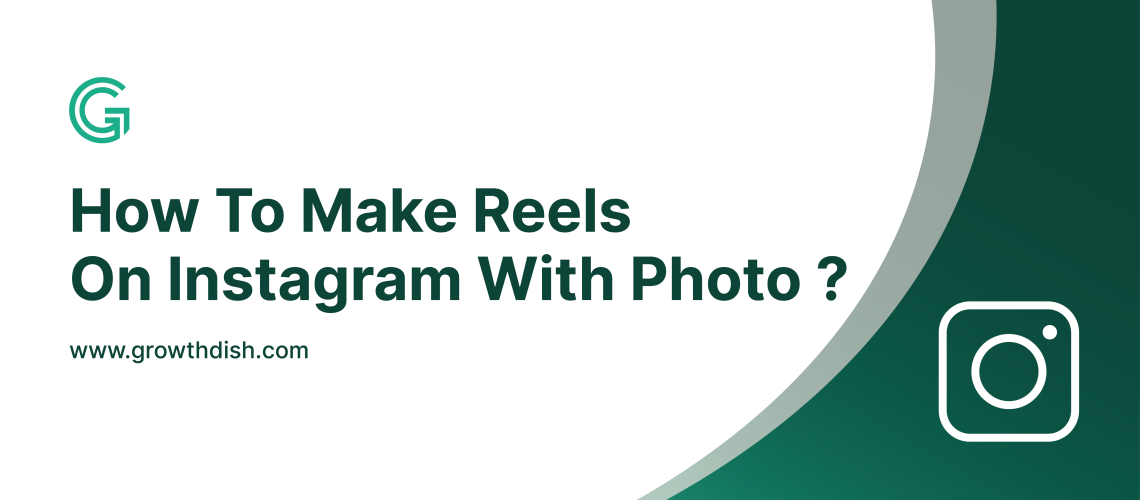 How To Make Reel On Instagram With Photo